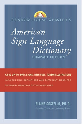 Book cover of Random House Webster's American Sign Language Dictionary: Compact Edition by Costello, Elaine