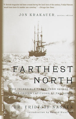 Farthest North: The Incredible Three-Year Voyage to the Frozen Latitudes of the North by Fridtjof Nansen book cover