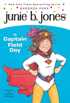 Junie B. Jones #16: Junie B. Jones Is Captain Field Day by Barbara Park book cover