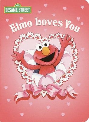 Elmo Loves You (Sesame Street) by Sarah Albee book cover