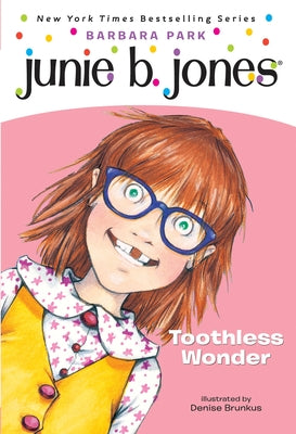 Book cover of Junie B., First Grader Toothless Wonder by Park, Barbara