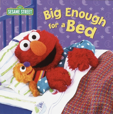 Big Enough for a Bed (Sesame Street) by Random House book cover