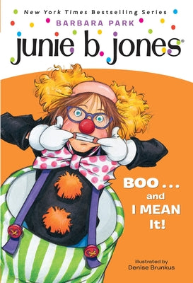 Junie B. Jones #24: Boo...and I Mean It! by Park, Barbara book cover