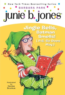 Book cover of Junie B. Jones #25: Jingle Bells, Batman Smells! (P.S. So Does May.) [With Cut Out Ornament] by Park, Barbara