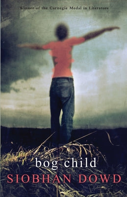 Bog Child by Siobhan Dowd book cover