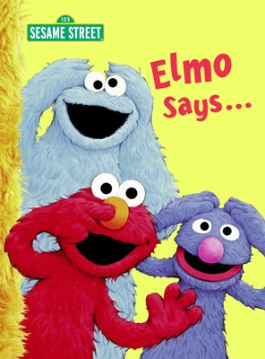 Elmo Says... (Sesame Street) by Sarah Albee book cover