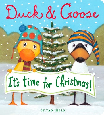 Book cover of Duck & Goose, It's Time for Christmas! by Hills, Tad