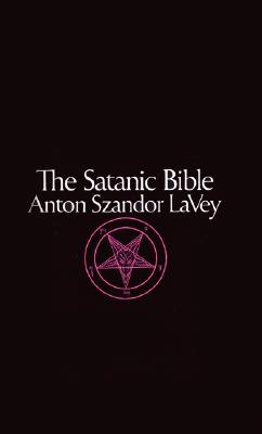 Book cover of The Satanic Bible by La Vey, Anton