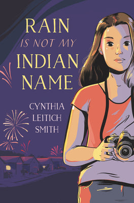 Book cover of Rain Is Not My Indian Name by Smith, Cynthia Leitich