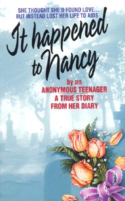 Book cover of It Happened to Nancy: By an Anonymous Teenager, a True Story from Her Diary by Sparks, Beatrice