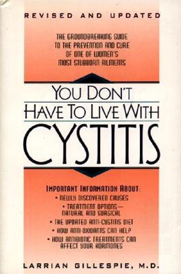 You Don't Have to Live with Cystitus RV by Larrian Gillespie book cover