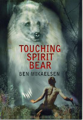 Touching Spirit Bear by Mikaelsen, Ben book cover