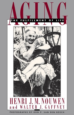 Aging: The Fulfillment of Life by Henri J. M. Nouwen book cover