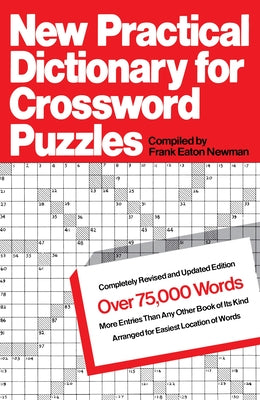 Book cover of New Practical Dictionary for Crossword Puzzles: More Than 75,000 Answers to Definitions by Newman, Frank Eaton