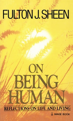 Book cover of On Being Human by Sheen, Fulton J.
