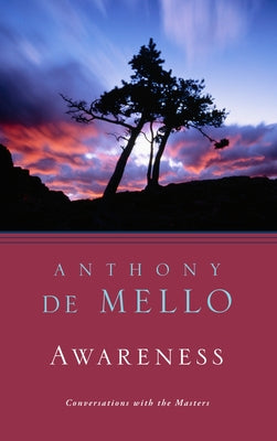 Book cover of Awareness: Conversations with the Masters by de Mello, Anthony