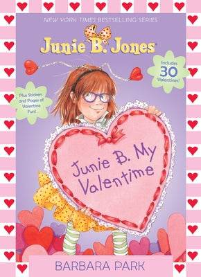 Junie B. My Valentime: An Interactive Valentine Activity Book [With 30 Valentines] by Barbara Park book cover