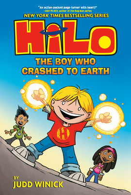 Book cover of Hilo Book 1: The Boy Who Crashed to Earth: (A Graphic Novel) by Winick, Judd