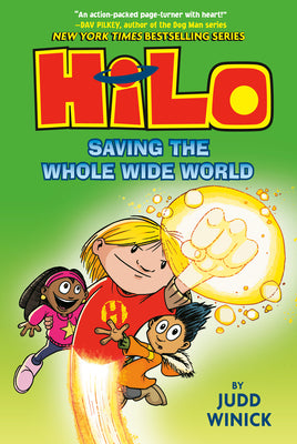 Book cover of Hilo Book 2: Saving the Whole Wide World: (A Graphic Novel) by Winick, Judd