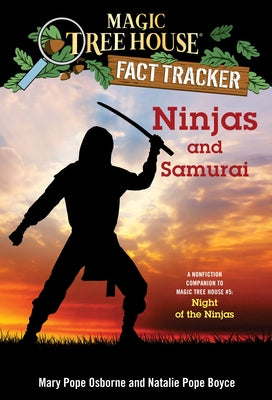Ninjas and Samurai: A Nonfiction Companion to Magic Tree House #5: Night of the Ninjas by Mary Pope Osborne book cover
