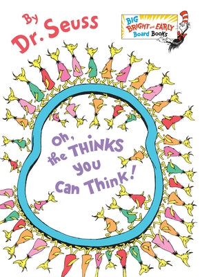 Oh, the Thinks You Can Think!: Larger Trim Size by Dr Seuss book cover