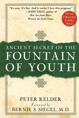 Book cover of Ancient Secret of the Fountain of Youth by Kelder, Peter