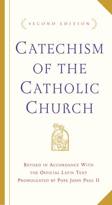 Book cover of Catechism of the Catholic Church: Second Edition by U S Catholic Church
