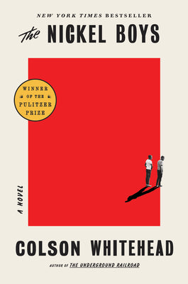 The Nickel Boys (Pulitzer Prize Winner) by Colson Whitehead book cover
