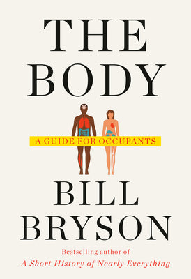Book cover of The Body: A Guide for Occupants by Bryson, Bill