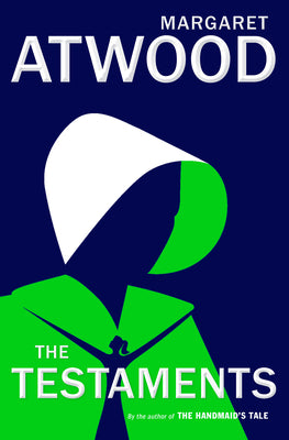 The Testaments: The Sequel to the Handmaid's Tale by Atwood, Margaret book cover