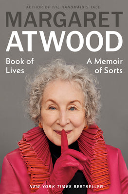 Book cover of Book of Lives: A Memoir of Sorts by Atwood, Margaret