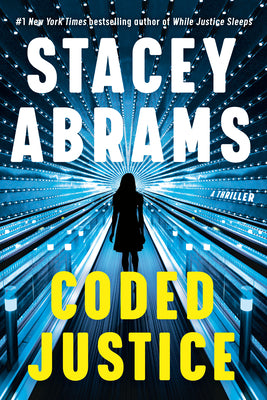 Book cover of Coded Justice: A Thriller by Abrams, Stacey