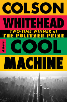 Cool Machine by Whitehead, Colson book cover