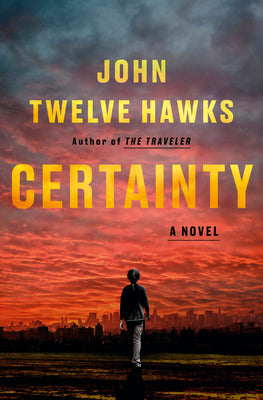Book cover of Certainty by Twelve Hawks, John