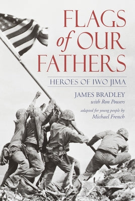Flags of Our Fathers: Heroes of Iwo Jima by James Bradley book cover