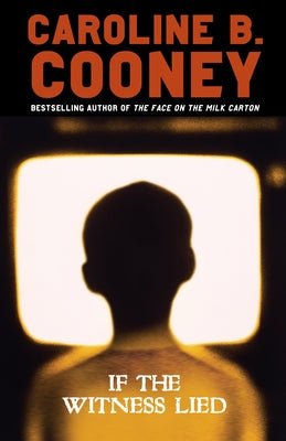 If the Witness Lied by Caroline B. Cooney book cover