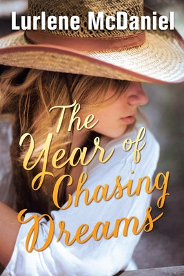 The Year of Chasing Dreams by Lurlene McDaniel book cover