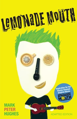Lemonade Mouth by Mark Peter Hughes book cover