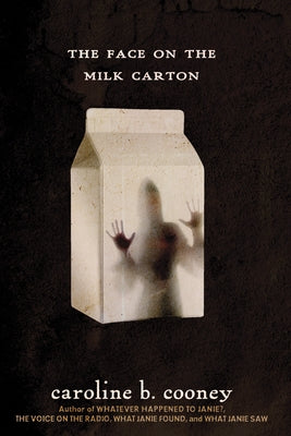 The Face on the Milk Carton by Caroline B. Cooney book cover