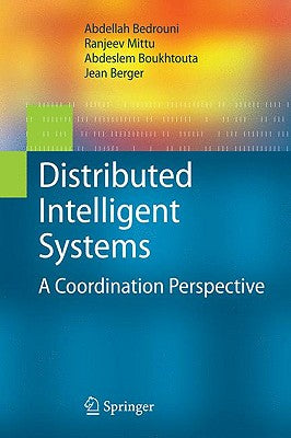 Book cover of Distributed Intelligent Systems: A Coordination Perspective by Bedrouni, Abdellah