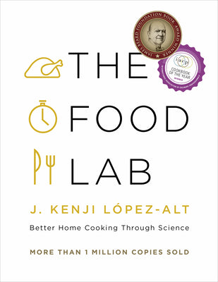 Book cover of The Food Lab: Better Home Cooking Through Science by L