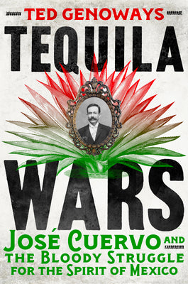 Tequila Wars: Jos by Ted Genoways book cover