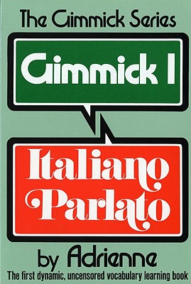 Book cover of Gimmick I: Italiano Parlato by Adrienne