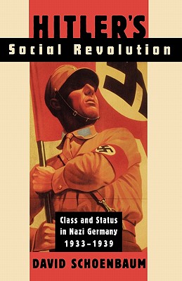 Book cover of Hitler's Social Revolution: Class and Status in Nazi Germany, 1933-1939 by Schoenbaum, David