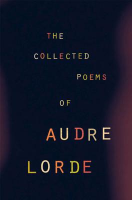 Book cover of The Collected Poems of Audre Lorde by Lorde, Audre