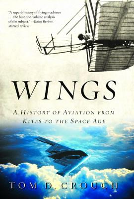 Book cover of Wings: A History of Aviation from Kites to the Space Age by Crouch, Tom D.