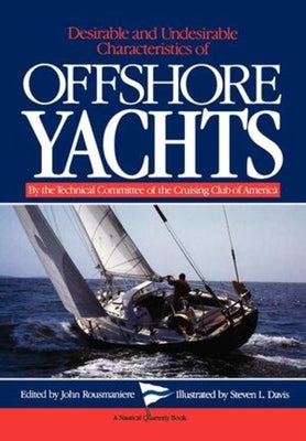 Book cover of Desirable and Undesirable Characteristics of Offshore Yachts by Cruising Club of America, Club Of Americ
