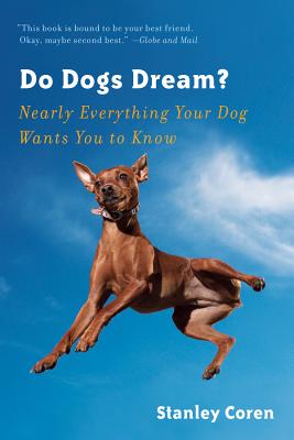 Book cover of Do Dogs Dream?: Nearly Everything Your Dog Wants You to Know by Coren, Stanley