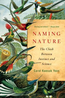 Naming Nature: The Clash Between Instinct and Science by Carol Kaesuk Yoon book cover