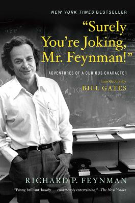 Surely You're Joking, Mr. Feynman!: Adventures of a Curious Character by Feynman, Richard P. book cover